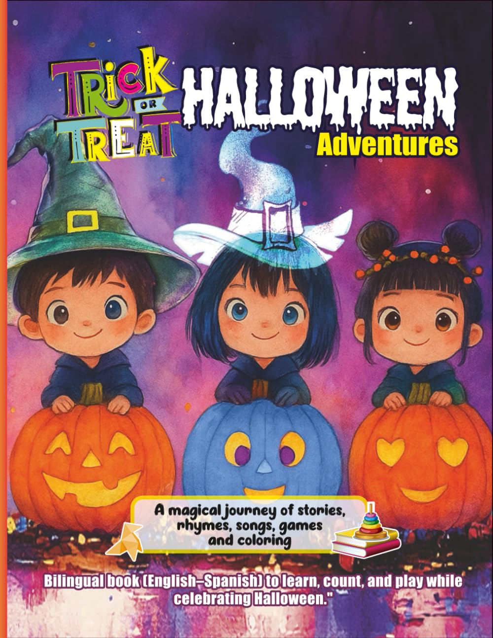 TRICK OR TREAT HALLOWEEN ADVENTURES: Bilingual Activity and Story Book for Kids