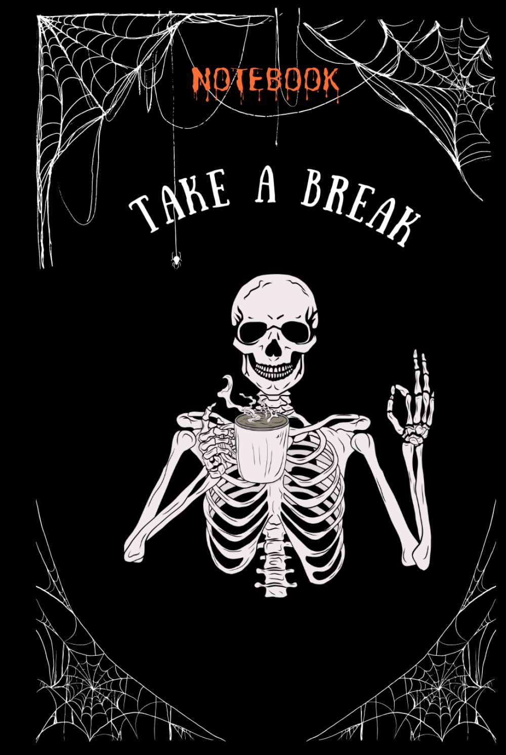 TAKE A BREAK notebook: Dark and cool journal for teenagers