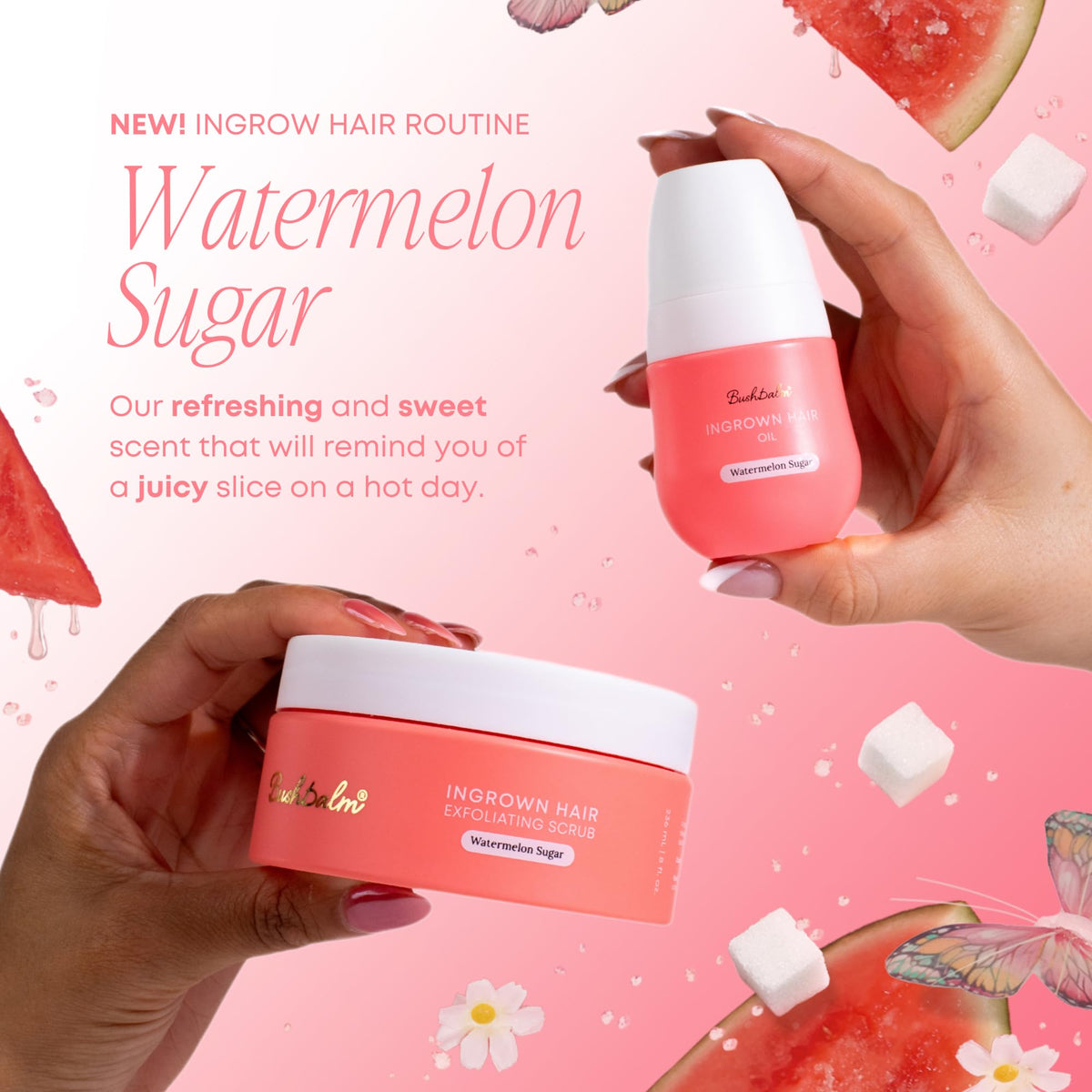 Bushbalm Ingrown Hair 2-Step Routine, Watermelon Sugar