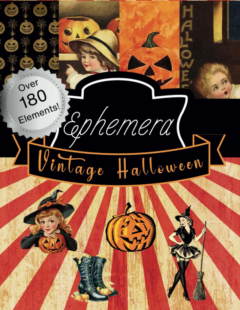 Ephemera Vintage Halloween: Over 180 Retro Elements For Junk Journal