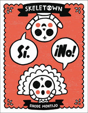 Skeletown Sí ¡No!: A Funny Friendship Story, Ages 4-8