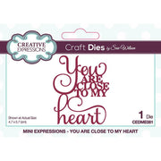 Creative Expressions Sue Wilson Mini Expressions You Are Close To My Heart Craft Die