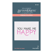 You Make Me Happy Press Plate from the BetterPress Collection